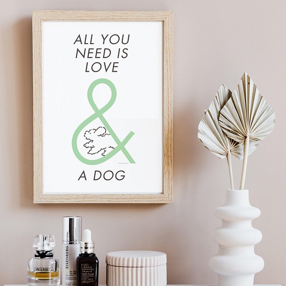 ビートルズファンと愛犬家に贈る：ALL YOU NEED IS LOVE AND A DOG ポスター A4 　 Pos 1枚目の画像