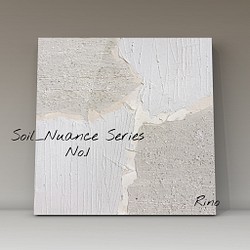 Soil_Nuance Series No.1 アートパネル テクスチャーアート ジャパン ...